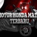 Motor Honda Matic Terbaru