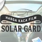 Harga Kaca Film Solar Gard