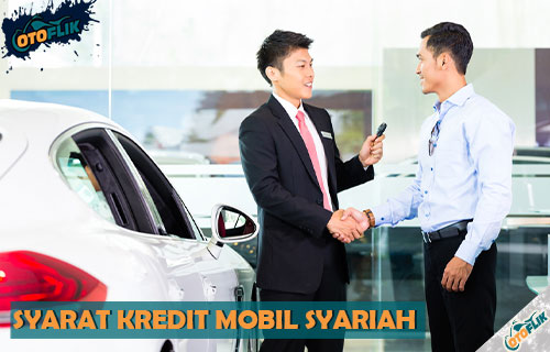 Syarat Pengajuan Kredit Mobil Syariah