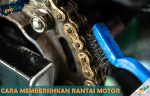 Cara Membersihkan Rantai Motor Kotor Agar Kincolng