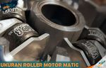 Daftar Ukuran Roller Motor Matic Suzuki Honda dan Yamaha