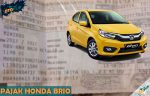Pajak Honda Brio Pertahn Semua Tipe dan Tahun Produksi