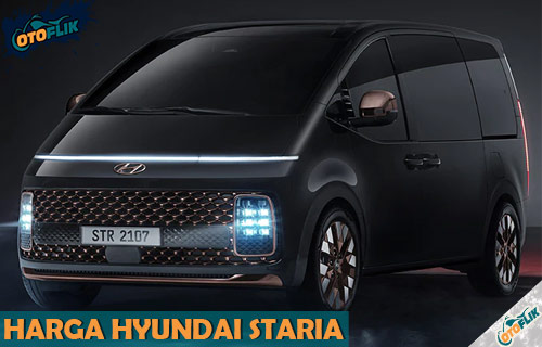 Harga Hyundai Staria dari Review Spesifikasi Fitur Warna