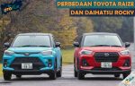 Perbedaan Toyota Raize dan Daihatsu Rocky Terlengkap