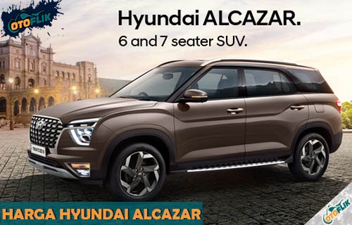 Harga Hyundai Alcazar Beserta Review Spesifikasi dan Warna