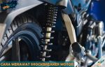 Cara Merawat Shockbreaker Motor