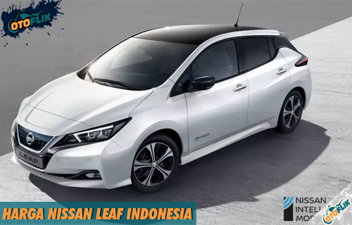 Harga Nissan Leaf Resmi Indonesia dan Simulasi Kredit