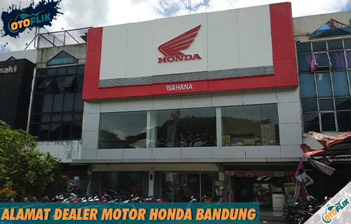 Alamat Dealer Motor Honda Bandung Terdekat dan Terlengkap