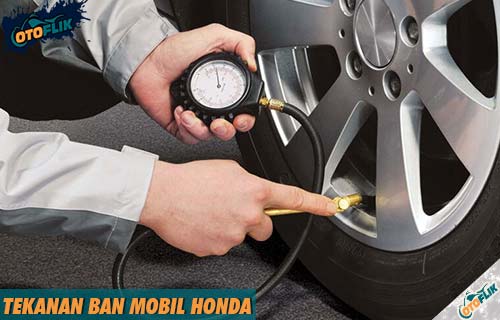 Ukuran Tekanan Ban Mobil Honda Paling Ideal