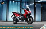 Harga Aksesoris Honda ADV 160