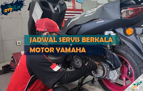 Jadwal Servis Berkala Motor Yamaha