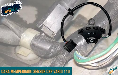 Cara Memperbaiki Sensor CKP Vario 110