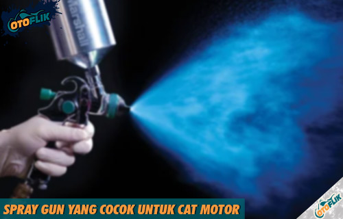 SPRAY GUN YANG COCOK UNTUK CAT MOTOR